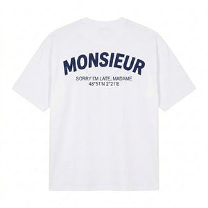 MONSIEUR - SORRY IM LATE MADAME